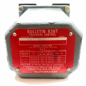 836T-T302E Allen-Bradley Pressure Control, NEMA Type 7&9, Series A