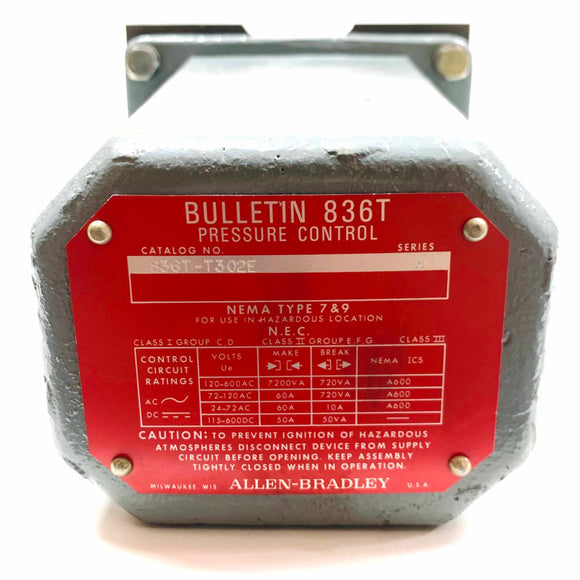 836T-T302E Allen-Bradley Pressure Control, NEMA Type 7&9, Series A